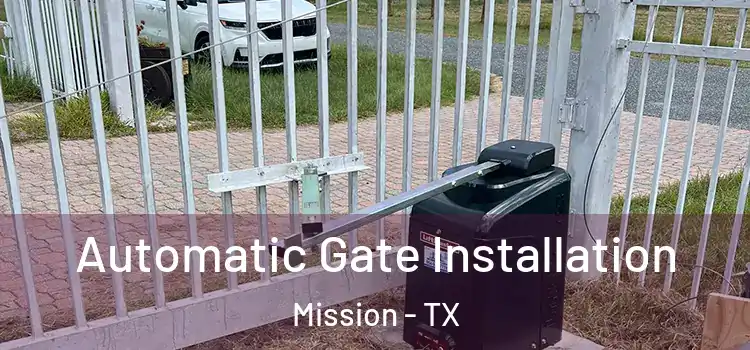  Automatic Gate Installation Mission - TX