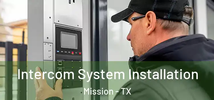  Intercom System Installation Mission - TX