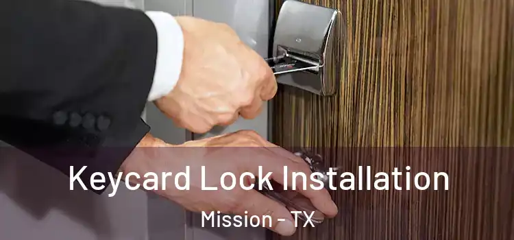  Keycard Lock Installation Mission - TX
